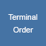 Terminal Order