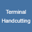 Terminal Handcutting